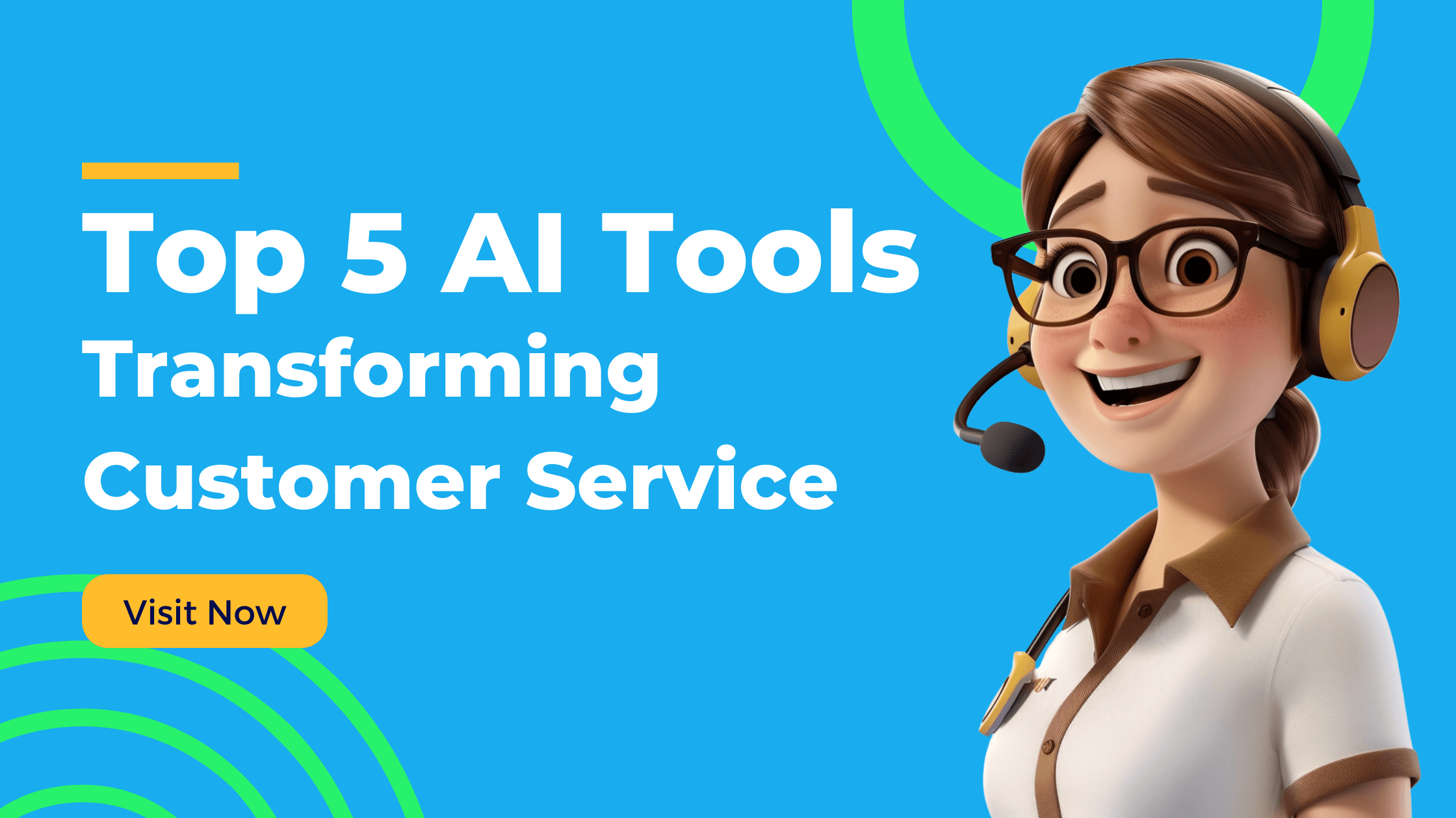 Top 5 AI Tools Transforming Customer Service